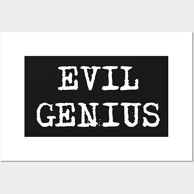 Evil Genius Wall Art by LefTEE Designs